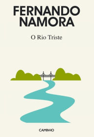 Title: O Rio Triste, Author: Fernando Namora