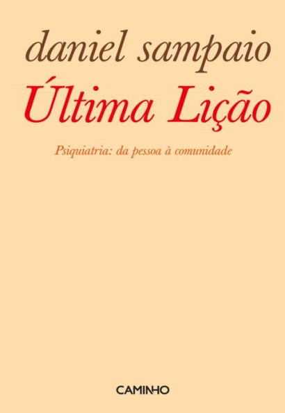 Última Lição. Psiquiatria: da pessoa à comunidade