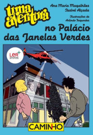 Title: Uma Aventura no Palácio das Janelas Verdes, Author: Ana Maria;Alçada Magalhães