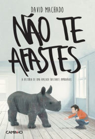 Title: Não Te Afastes, Author: David Machado