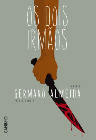 Title: Os Dois Irmãos, Author: Germano Almeida