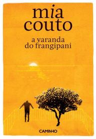 Title: A Varanda do Frangipani, Author: Mia Couto