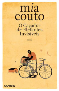 Title: O Caçador de Elefantes Invisíveis, Author: Mia Couto