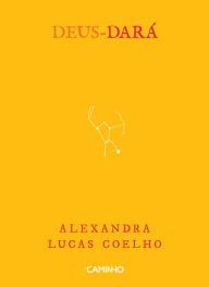 Title: Deus-Dará, Author: Alexandra Lucas Coelho
