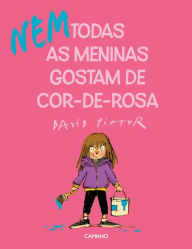 Title: (Nem) Todas as Meninas Gostam de Cor-de-Rosa, Author: David Pintor