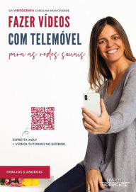 Title: Fazer Vídeos Com Telemóvel para as redes sociais, Author: Carolina Monteverde