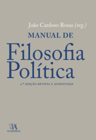 Title: Manual de Filosofia Política, Author: João Cardoso Rosas