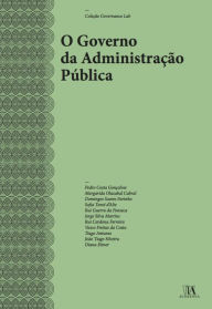 Title: O Governo da Administração Pública, Author: Pedro Costa Gonçalves