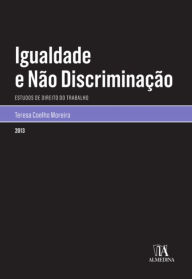 Title: Igualdade e não Discriminação, Author: Teresa Alexandra Coelho Moreira
