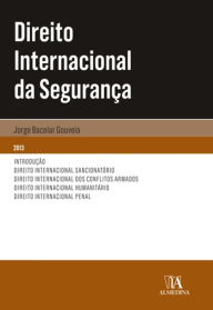 Title: Direito Internacional da Segurança, Author: Jorge Bacelar Gouveia