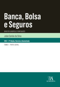 Title: Banca, Bolsa e Seguros, Author: João Calvão da Silva