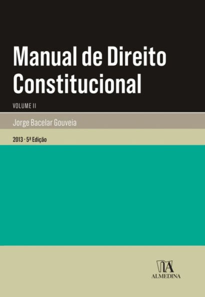 Manual de Direito Constitucional - Volume II - 5.ª Edição