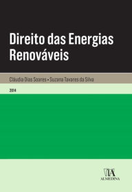 Title: Direito das Energias Renováveis, Author: Cláudia Alexandra Dias Soares