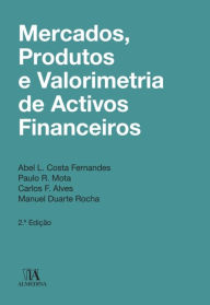 Title: Mercados, Produtos e Valorimetria de Ativos Financeiros, Author: Manuel Duarte;Fernandes Rocha