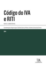 Title: Código do IVA e RITI - Notas e Comentários, Author: Clotilde Celorico Palma Antonio Carlos Dos Santos
