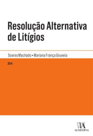 Title: Resolução Alternativa de Litígios, Author: Mariana França;Machado Gouveia