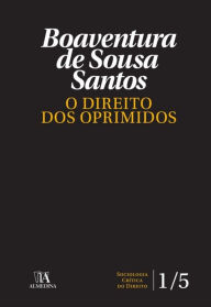 Title: O Direito dos Oprimidos, Author: Boaventura de Sousa Santos