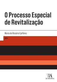 Title: O Processo Especial de Revitalização, Author: Maria do Rosário Epifânio