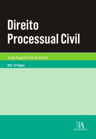Title: Direito Processual Civil - 12.ª Edição, Author: Jorge Augusto Pais de Amaral