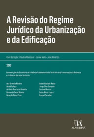 Title: A Revisão do Regime Jurídico da Urbanização e da Edificação, Author: Claudio Monteiro