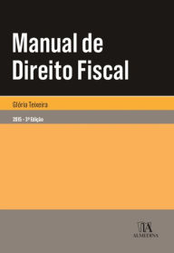 Title: Manual de Direito Fiscal - 3.ª Edição, Author: Glória Teixeira