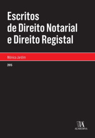 Title: Escritos de Direito Notarial e Direito Registal, Author: Mónica Jardim