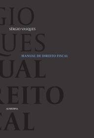 Title: Manual de Direito Fiscal, Author: Sérgio Vasques