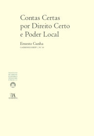 Title: Contas Certas por Direito Certo e Poder Local (N.º 16 da Coleção), Author: Ernesto Cunha