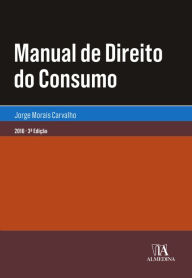 Title: Manual de Direito do Consumo - 3.ª Edição, Author: Jorge Morais Carvalho