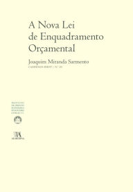 Title: A Nova Lei de Enquadramento Orçamental (N.º 20 da coleção), Author: Joaquim Miranda Sarmento