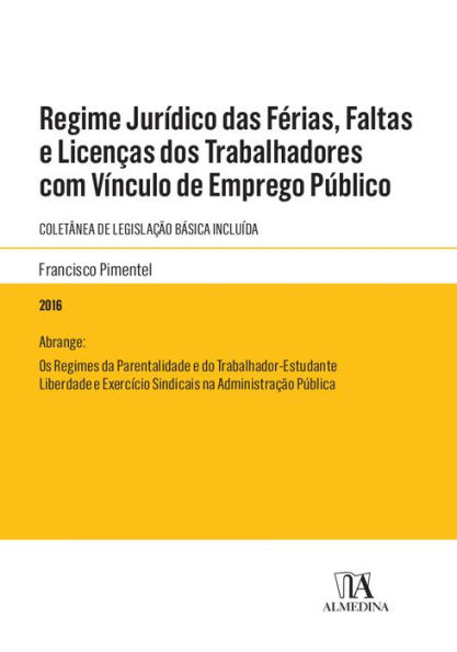 Regime Jurídico das Férias, Faltas e Licenças dos Trabalhadores com Vínculo de Emprego Público