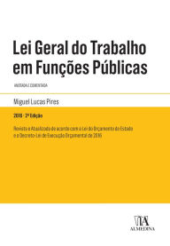 Title: Lei Geral do Trabalho em Funções Públicas - 2º Edição, Author: Miguel Lucas Pires
