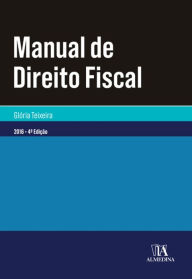 Title: Manual de Direito Fiscal - 4.ª Edição, Author: Glória Teixeira