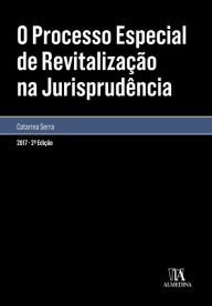 Title: O processo especial de revitalização na jurisprudência - 2ª Edição, Author: Catarina Serra