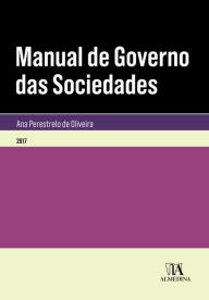 Title: Manual de Governo das Sociedades, Author: Ana Perestrelo de Oliveira