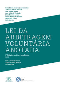 Title: Lei da Arbitragem Voluntária Anotada - 3ª Edição, Author: Dário Moura Vicente