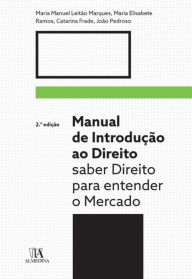 Title: Manual de Introdução ao Direito - Saber Direito para entender o mercado - 2ª Edição, Author: João;Frade Pedrosa