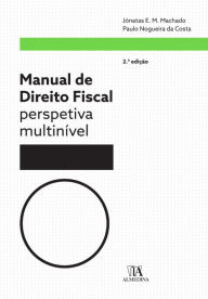 Title: Manual de Direito Fiscal - perspetiva multinível, Author: Jónatas E. M. Machado