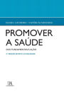 Promover a Saúde - Dos fundamentos à acção - 3ª Edição