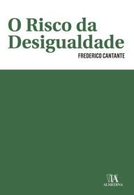 Title: O Risco da Desigualdade, Author: Frederico Cantante