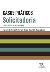 Title: Casos Práticos de Solicitadoria - Direito da Família e das Sucessões, Author: Vários