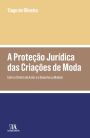 A Proteção Jurídica das Criações de Moda