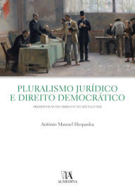 Title: Pluralismo Jurídico e Direito Democrático, Author: António Manuel Hespanha