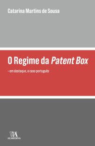 Title: O Regime da Patent Box, Author: Catarina Martins de Sousa