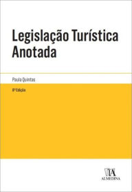 Title: Legislação Turística Anotada - 8ª Edição, Author: Paula Quintas