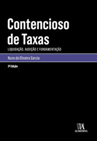 Title: Contencioso de Taxas - 3ª Edição, Author: Nuno de Oliveira Garcia