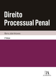 Title: Direito Processual Penal - 2ª Edição, Author: Maria João Antunes