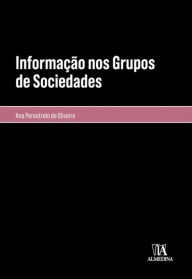 Title: Informação nos Grupos de Sociedades, Author: Ana Perestrelo de Oliveira