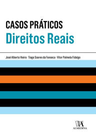 Title: Casos Práticos de Direitos Reais, Author: José Alberto Vieira