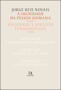 A Dignidade da Pessoa Humana Vol. I - Dignidade e Direitos Fundamentais - 2ª Edição